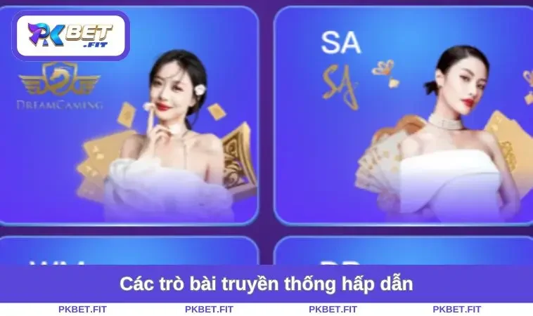 Casino PKBET 1 Các trò bài truyền thống hấp dẫn