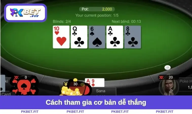 Poker PKBET 2 Cách tham gia cơ bản dễ thắng