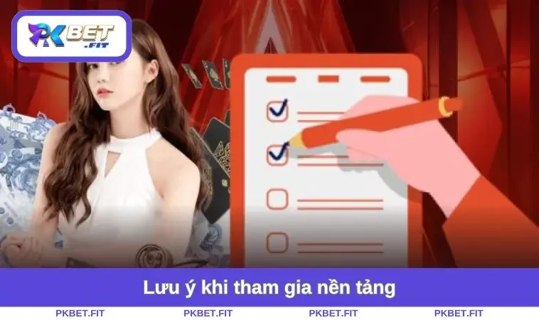 Miễn Trừ Trách Nhiệm PKBET 3 Lưu ý khi tham gia nền tảng